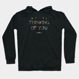 Thinking Of You - tropical word art Hoodie